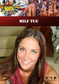 【Milf Tug 】の一覧画像