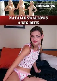 【Natalie Swallows A Big Dick 】の一覧画像
